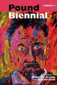 The Pound Biennial : Vol. 1 (Clemson University Press: the Ezra Pound Center for Literature Book Series)