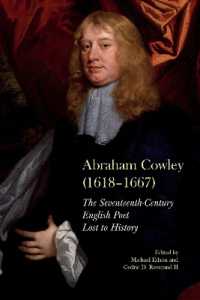 Abraham Cowley (1618-1667) : A Seventeenth-Century English Poet Recovered (Clemson University Press: Eighteenth-century Moments)