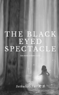 The Black Eyed Spectacle