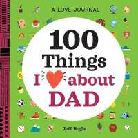 A Love Journal : 100 Things I Love about Dad
