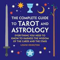 The Complete Guide to Tarot and Astrology