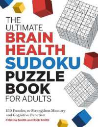 The Ultimate Brain Health Sudoku Puzzle Book for Adults : 180 Puzzles to Strengthen Memory and Cognitive Function (Ultimate Brain Health Puzzle Books)