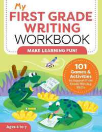 My First Grade Writing Workbook : 101 Games and Activities to Support First Grade Writing Skills (My Workbook) （Workbook）