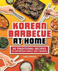 Korean Barbecue at Home : 50 Traditional Recipes to Entertain Family and Friends