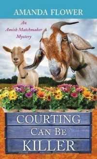 Courting Can Be Killer : An Amish Matchmaker Mystery （Large Print Library Binding）