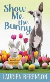 Show Me the Bunny : A Melanie Travis Mystery （Large Print Library Binding）