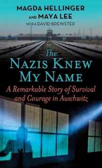 The Nazis Knew My Name : A Remarkable Story of Survival and Courage in Auschwitz (Platinum Nonfiction) （Large Print Library Binding）