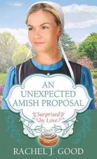 An Unexpected Amish Proposal : Surprised by Love (Center Point Premier Romance (Large Print)) （Large Print Library Binding）