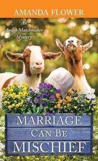 Marriage Can Be Mischief : An Amish Matchmaker Mystery （Large Print Library Binding）