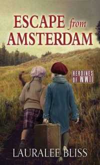 Escape from Amsterdam : Heroines of WWII （Large Print Library Binding）