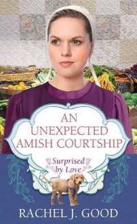 An Unexpected Amish Courtship : Surprised by Love (Center Point Premier Romance (Large Print)) （Large Print Library Binding）