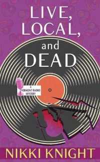 Live, Local, and Dead : A Vermont Radio Mystery （Large Print Library Binding）