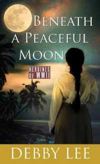 Beneath a Peaceful Moon : Heroines of WWII （Large Print Library Binding）