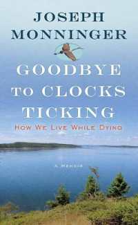 Goodbye to Clocks Ticking : How We Live While Dying (Platinum Nonfiction) （Large Print Library Binding）