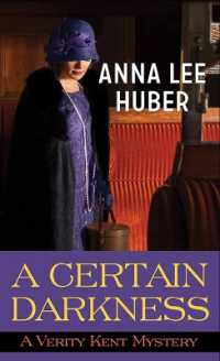 A Certain Darkness : A Verity Kent Mystery （Large Print Library Binding）