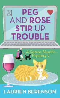 Peg and Rose Stir Up Trouble : A Senior Sleuths Mystery （Large Print Library Binding）