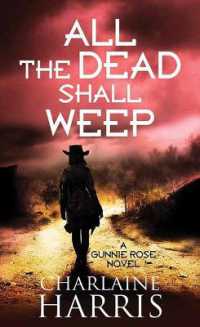 All the Dead Shall Weep : Gunnie Rose （Large Print Library Binding）