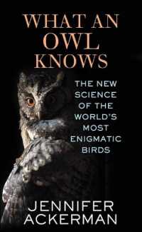 What an Owl Knows : The New Science of the World's Most Enigmatic Birds (Platinum Nonfiction) （Large Print Library Binding）