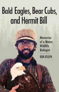 Bald Eagles, Bear Cubs, and Hermit Bill : Memories of a Maine Wildlife Biologist (Platinum Nonfiction) （Large Print Library Binding）