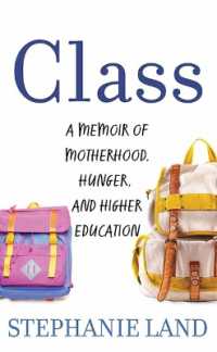 Class : A Memoir of Motherhood, Hunger, and Higher Education (Platinum Nonfiction) （Large Print Library Binding）