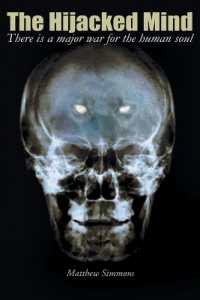 The Hijacked Mind : There is a major war for the human soul