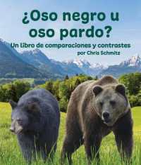 ¿Oso Negro U Oso Pardo? Un Libro de Comparaciones Y Contrastes (Un Libro de Comparaciones y Contrastes)