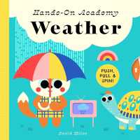 Hands-On Academy Weather : Push, Pull & Spin! (Hands-on Academy) （Board Book）