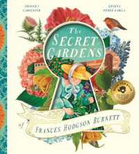 The Secret Gardens of Frances Hodgson Burnett (Heroes Remembered)