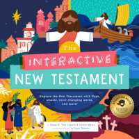 The Interactive New Testament : Explore the New Testament with flaps, wheels, colour-changing words, and more! (Interactive Explorer)