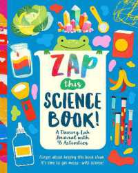 Zap This Science Book! : A Daring Lab Journal with 45 Activities