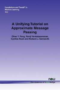 A Unifying Tutorial on Approximate Message Passing (Foundations and Trends® in Machine Learning)