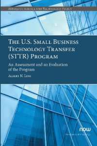 The U.S. Small Business Technology Transfer (STTR) Program : An Assessment and an Evaluation of the Program (Annals of Science and Technology Policy)