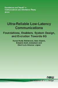 Ultra-Reliable Low-Latency Communications : Foundations, Enablers, System Design, and Evolution Towards 6G (Foundations and Trends® in Communications and Information Theory)