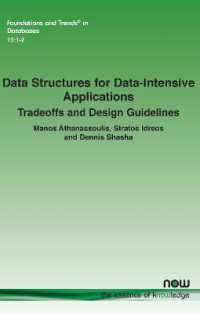 Data Structures for Data-Intensive Applications : Tradeoffs and Design Guidelines (Foundations and Trends® in Databases)