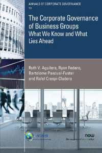The Corporate Governance of Business Groups : What We Know and What Lies Ahead (Annals of Corporate Governance)