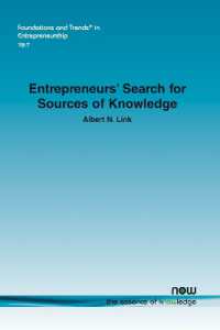 Entrepreneurs' Search for Sources of Knowledge (Foundations and Trends® in Entrepreneurship)