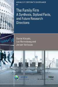 The Family Firm : A Synthesis， Stylized Facts， and Future Research Directions (Annals of Corporate Governance)