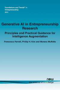 Generative AI in Entrepreneurship Research : Principles and Practical Guidance for Intelligence Augmentation (Foundations and Trends® in Entrepreneurship)
