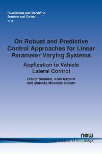 On Robust and Predictive Control Approaches for Linear Parameter Varying Systems : Application to Vehicle Lateral Control (Foundations and Trends® in Systems and Control)