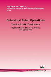 Behavioral Retail Operations : Tactics to Win Customers (Foundations and Trends® in Technology, Information and Operations Management)