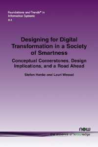 Designing for Digital Transformation in a Society of Smartness : Conceptual Cornerstones, Design Implications, and a Road Ahead (Foundations and Trends® in Information Systems)