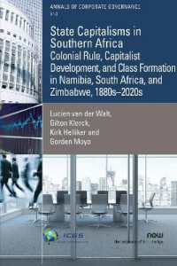 State Capitalisms in Southern Africa : Colonial Rule, Capitalist Development, and Class Formation in Namibia, South Africa, and Zimbabwe, 1880s-2020s (Annals of Corporate Governance)