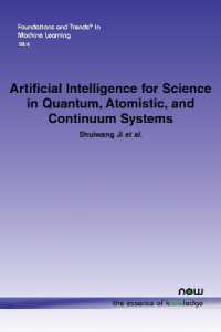 Artificial Intelligence for Science in Quantum, Atomistic, and Continuum Systems (Foundations and Trends® in Artificial Intelligence)