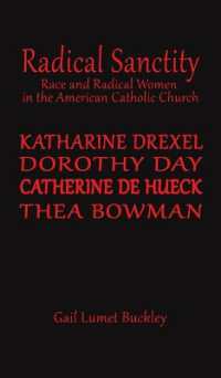 Radical Sanctity : Race and Radical Women in the American Catholic Church
