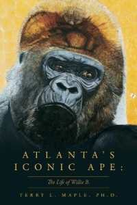 Atlanta's Iconic Ape : The Life of Willie B.
