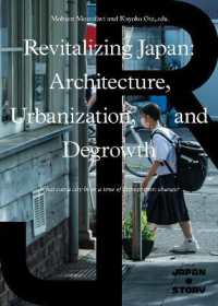 Revitalizing Japan : Architecture, Urbanization, and Degrowth