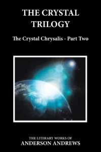 The Crystal Trilogy : The Crystal Chrysalis - Part Two