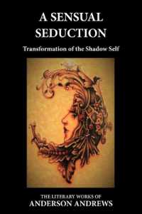 A Sensual Seduction : Transformation of the Shadow Self