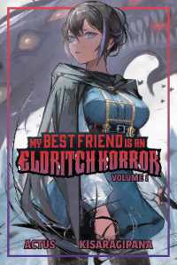 My Best Friend is an Eldritch Horror (Light Novel) Vol. 1 (My Best Friend is an Eldritch Horror (Light Novel))