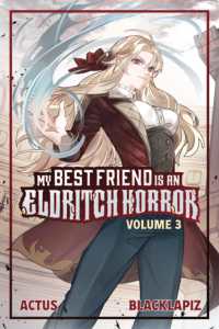 My Best Friend is an Eldritch Horror (Light Novel) Vol. 3 (My Best Friend is an Eldritch Horror (Light Novel))